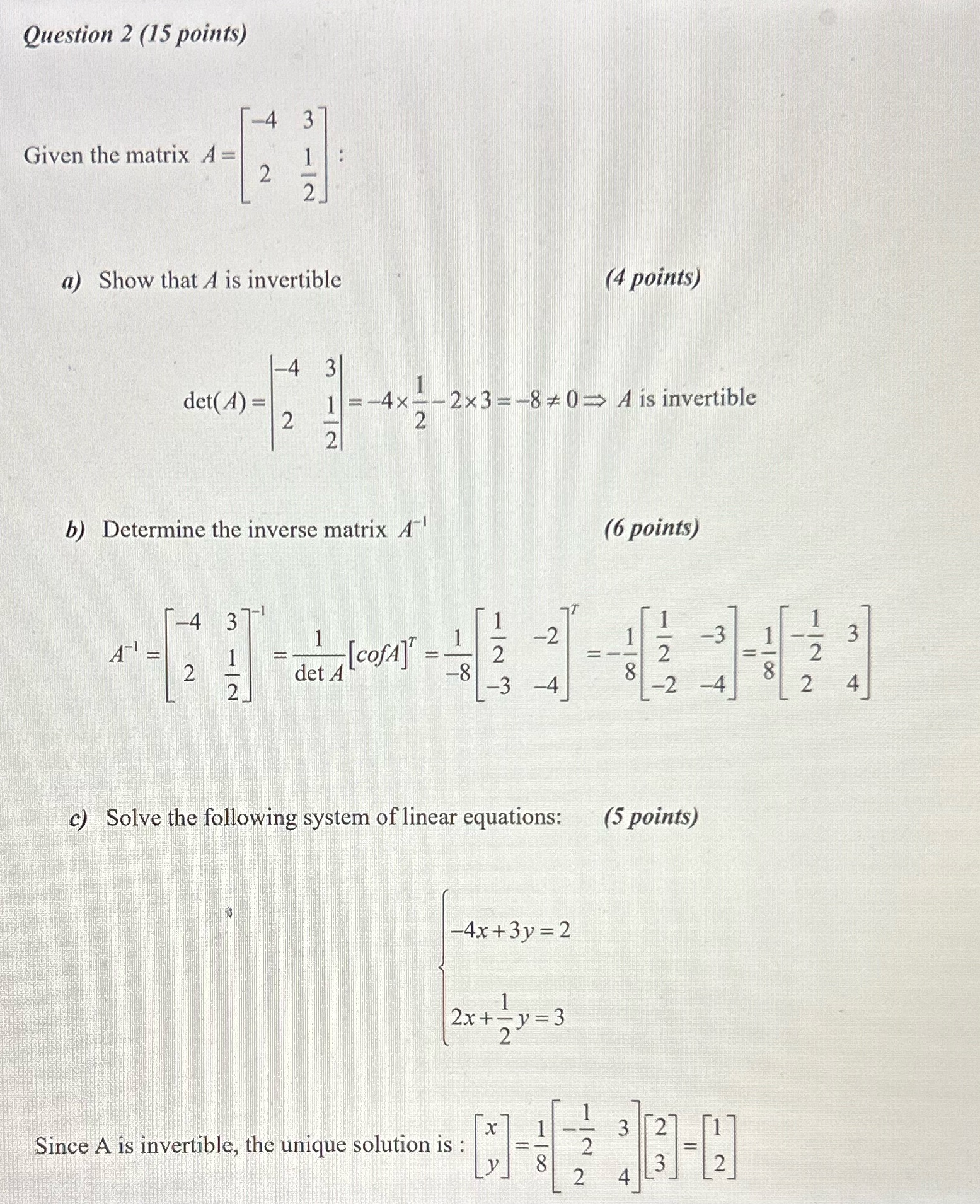 Question 2 (15 points) -4 3 Given the matrix A = 1