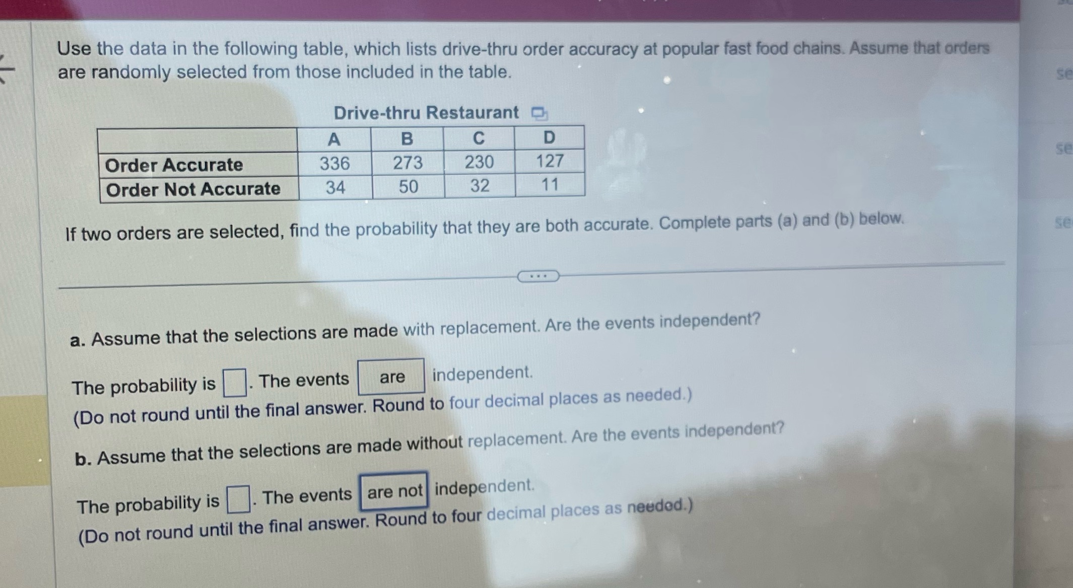 Use the data in the following table, which lists drive-thru order accuracy