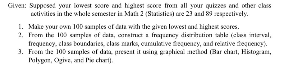 Given: Supposed your lowest score and highest score from all your quizzes