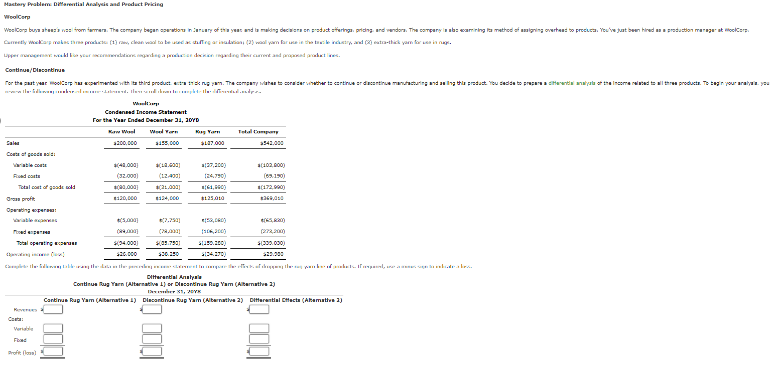Mastery Problem: Differential Analysis and Product Pricing WoolCorp WoolCorp buys sheep's wool