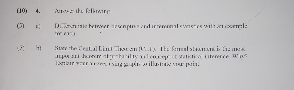 (10) 4. Answer the following: (5) a) (5) b) Differentiate between descriptive