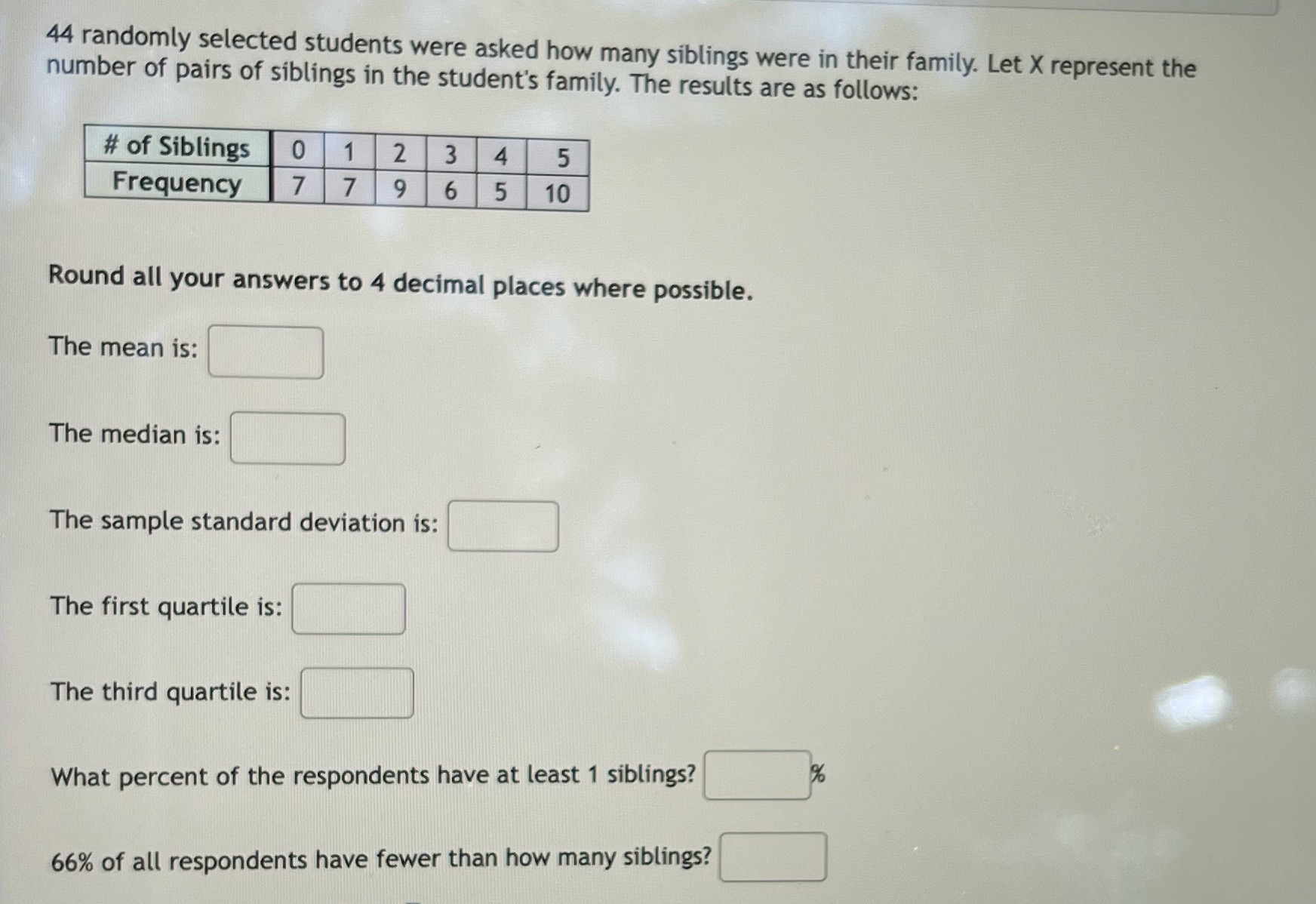 44 randomly selected students were asked how many siblings were in their