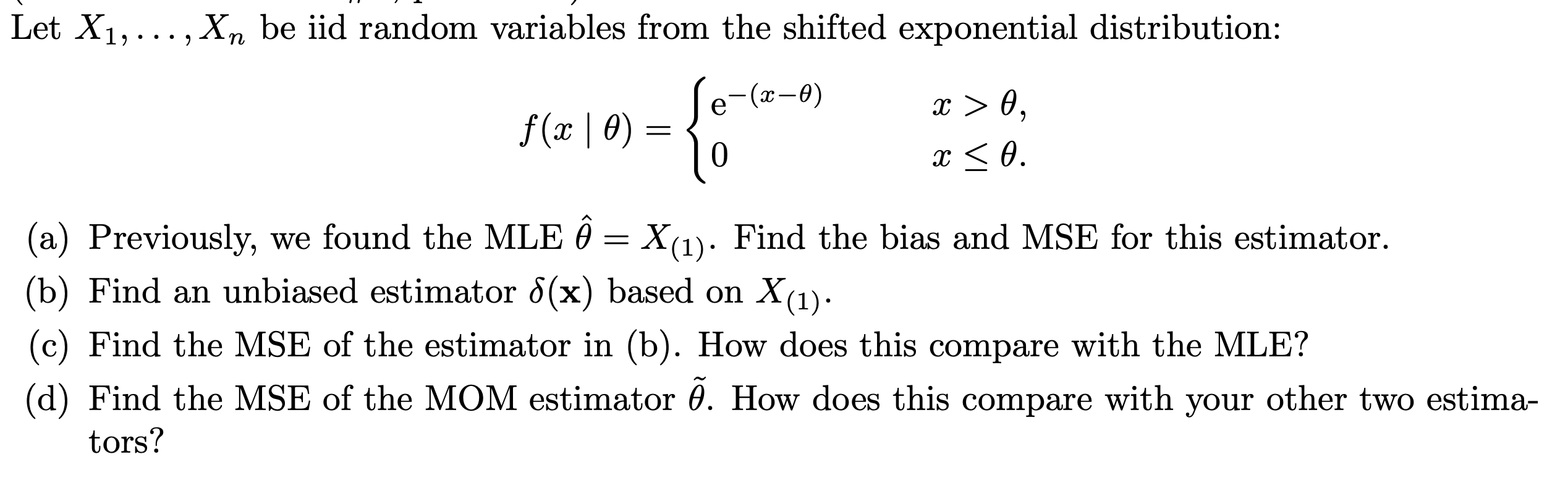 Let X,., X be iid random variables from the shifted exponential distribution: