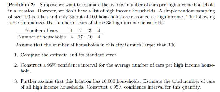Problem 2: Suppose we want to estimate the average number of cars