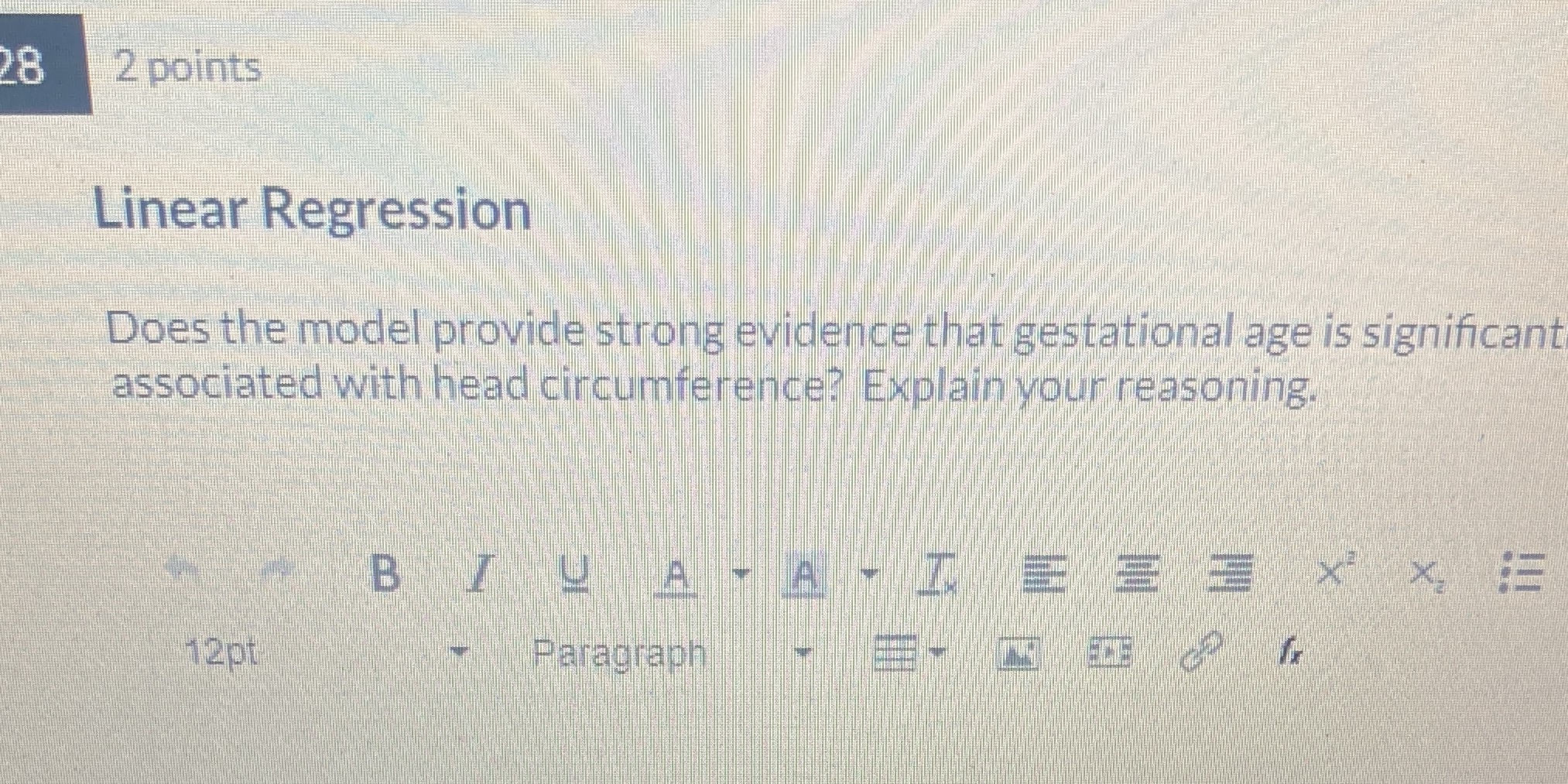 28 2 points Linear Regression Does the model provide strong evidence that