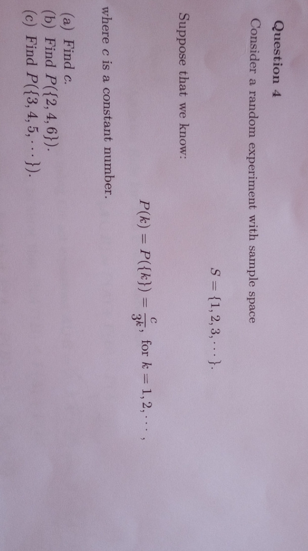 Question 4 Consider a random experiment with sample space S = {1,