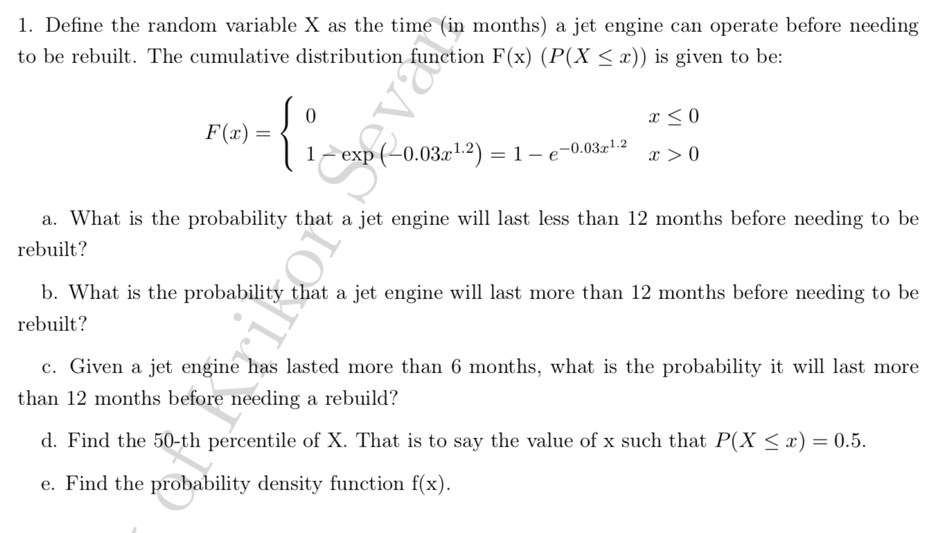 1. Define the random variable X as the time (in months) a