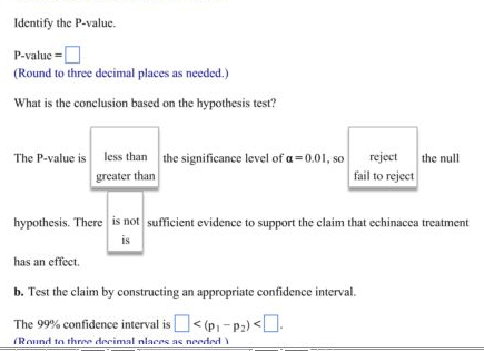 Identify the P-value. P-value= (Round to three decimal places as needed.) What