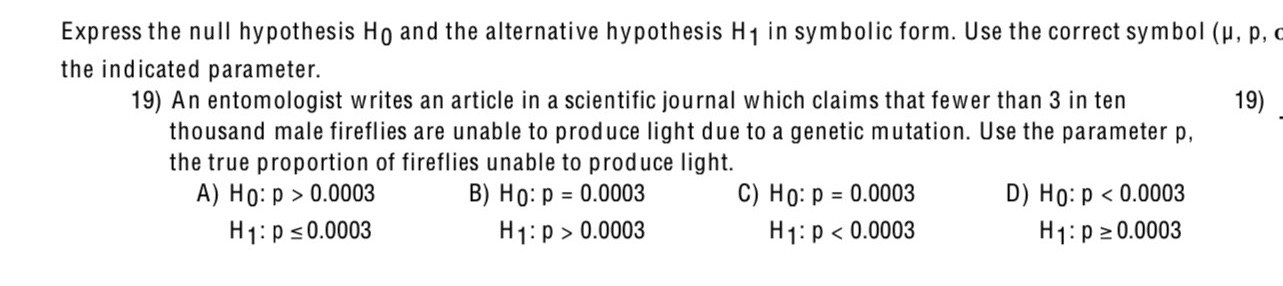 Express the null hypothesis Ho and the alternative hypothesis H in symbolic