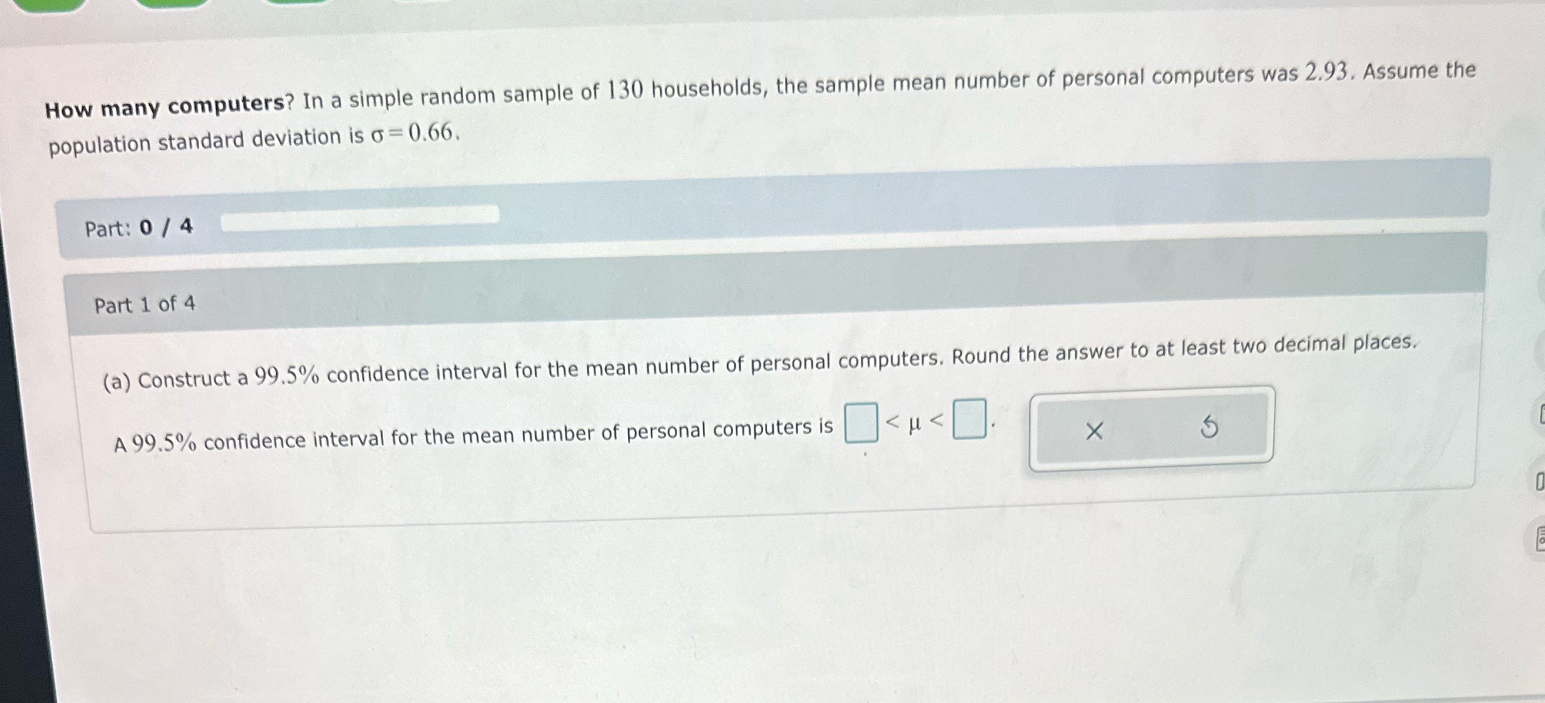 How many computers? In a simple random sample of 130 households, the