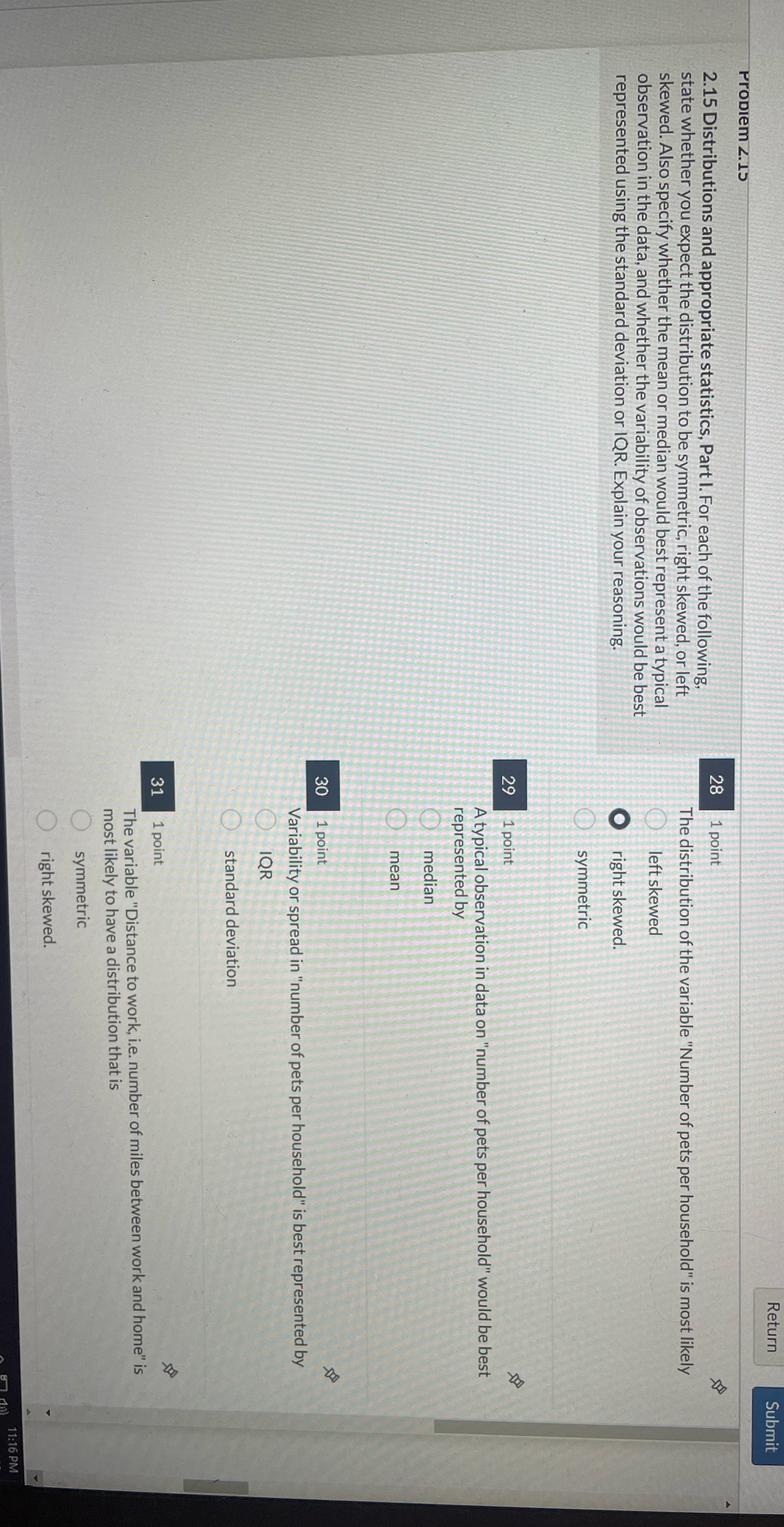 Return Submit Problem 2.15 2.15 Distributions and appropriate statistics, Part I. For
