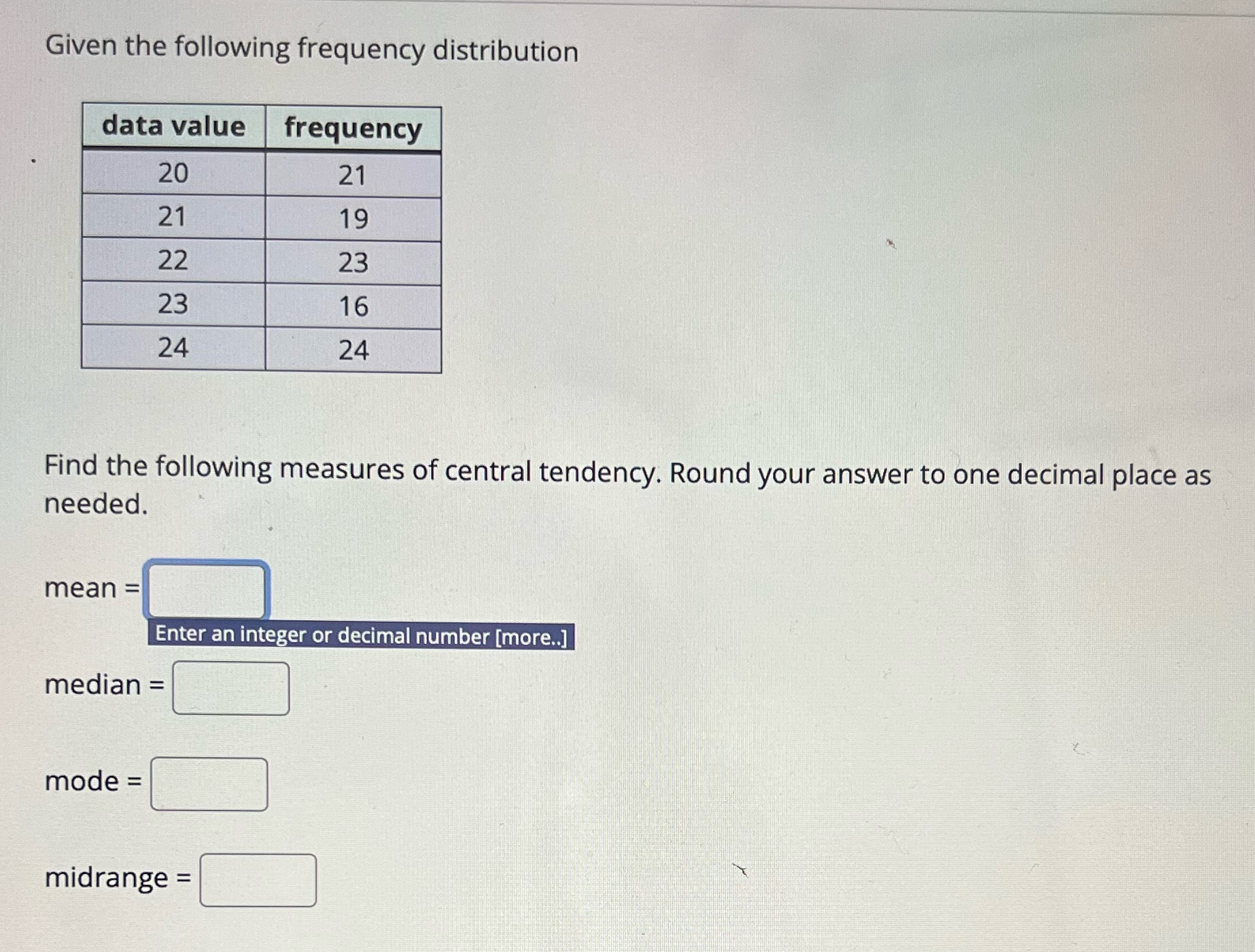 Given the following frequency distribution data value frequency 20 21 21 19