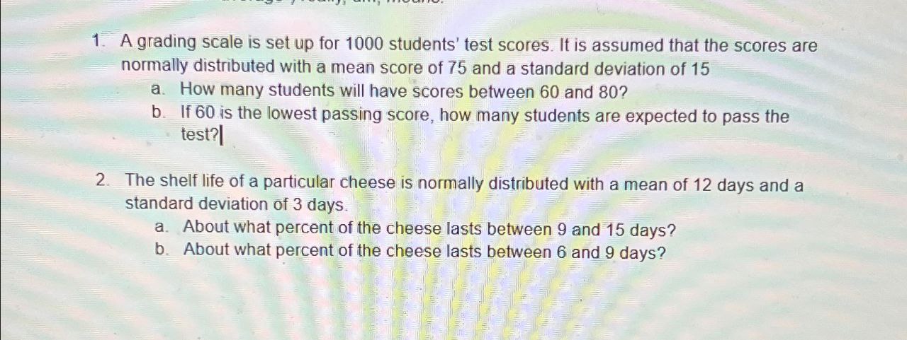 1. A grading scale is set up for 1000 students' test scores.