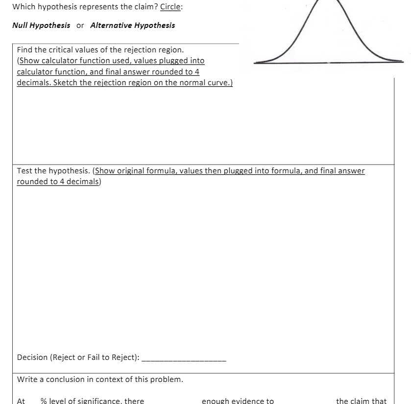 Which hypothesis represents the claim? Circle: Null Hypothesis or Alternative Hypothesis Find
