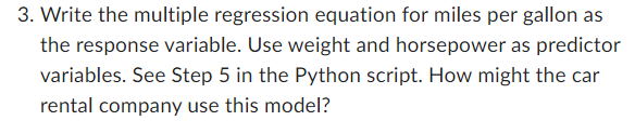 3. Write the multiple regression equation for miles per gallon as the