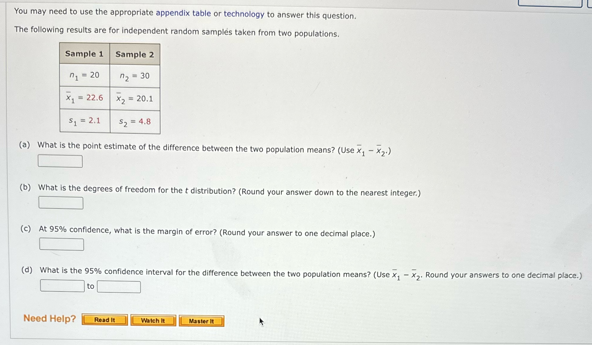 You may need to use the appropriate appendix table or technology to