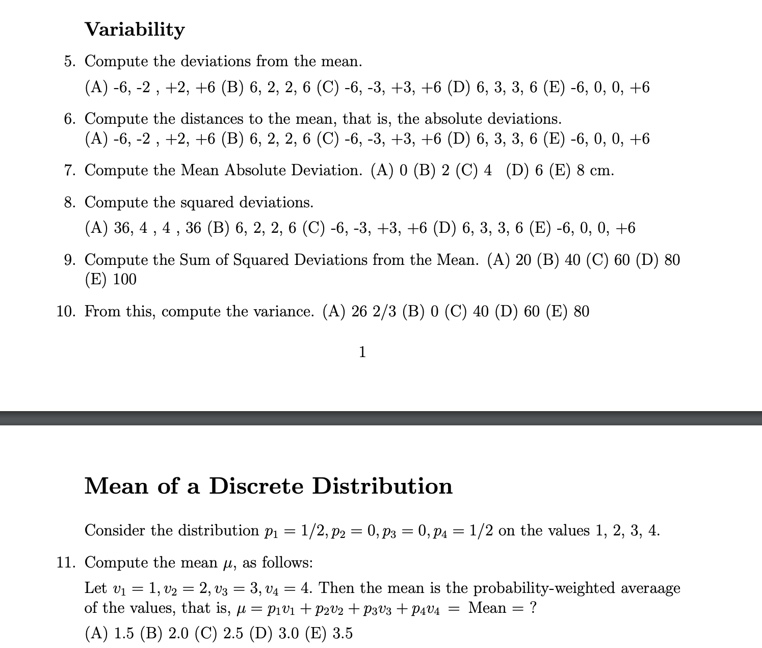 Variability 5. Compute the deviations from the mean. (A) -6, -2, +2,