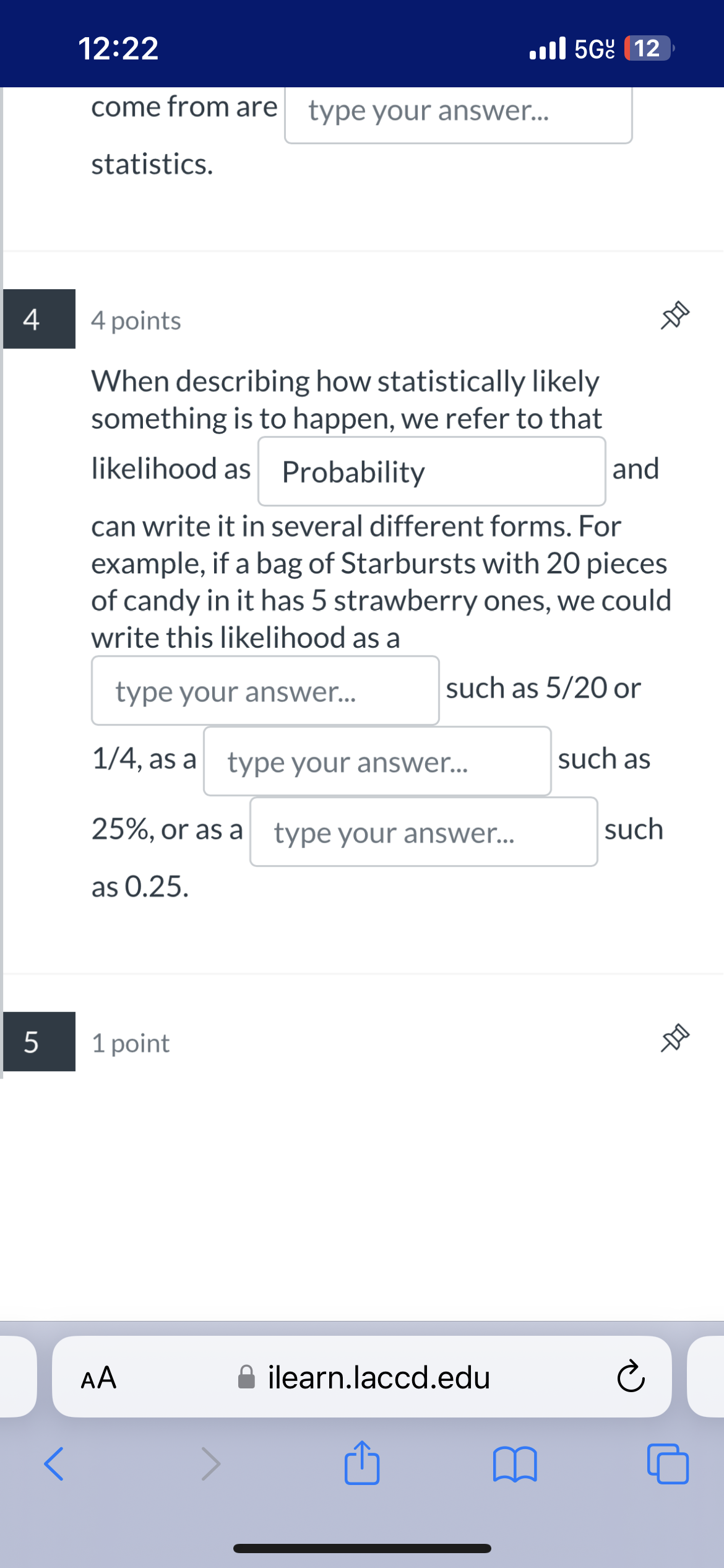 4 . 5G 12 12:22 come from are type your answer... statistics.