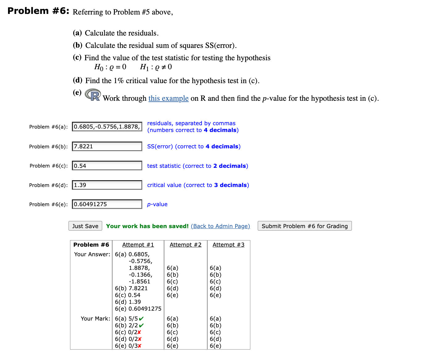 Problem #6: Referring to Problem #5 above, (a) Calculate the residuals. (b)