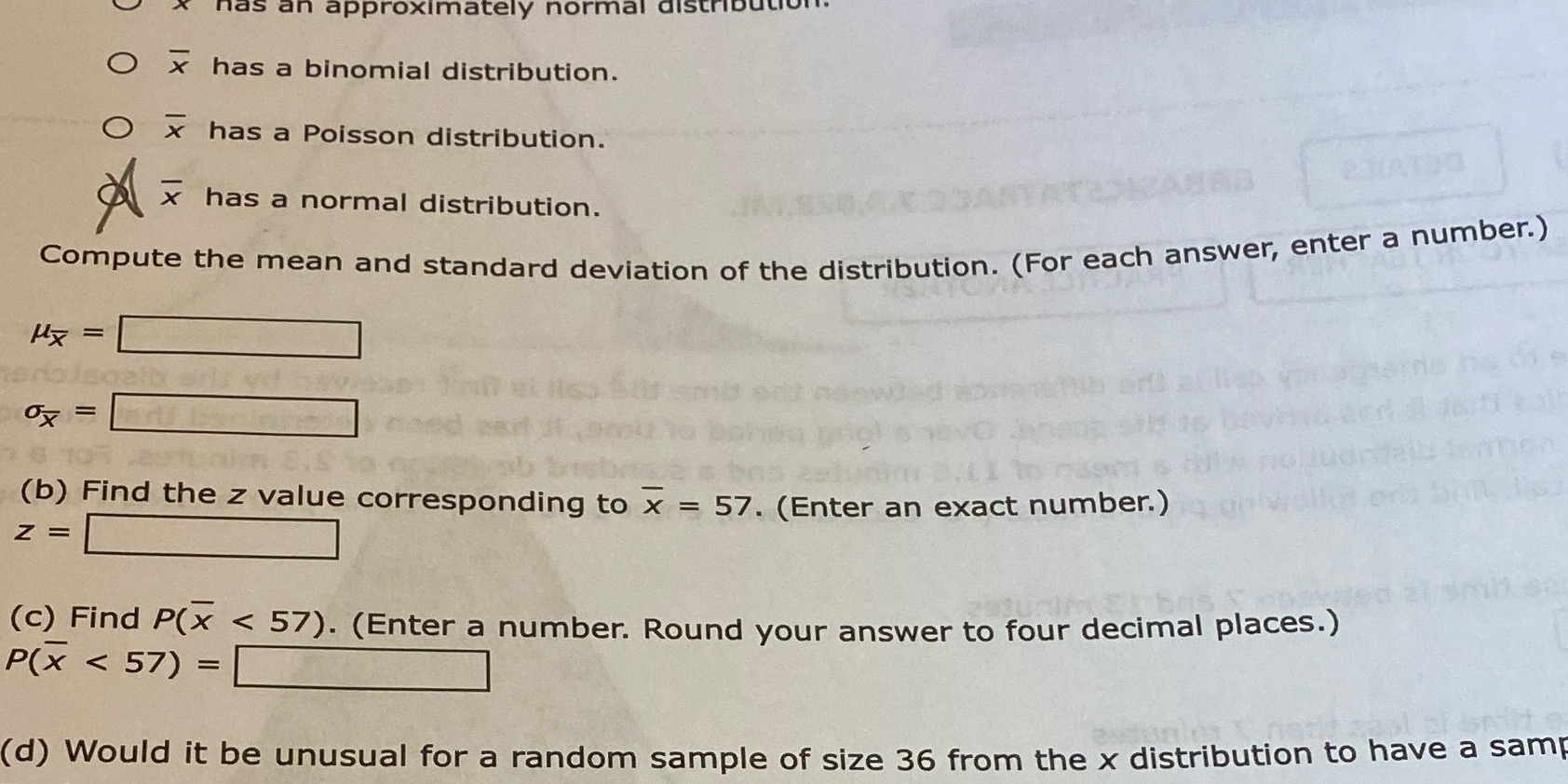 an approximately normal Ox has a binomial distribution. x has a Poisson