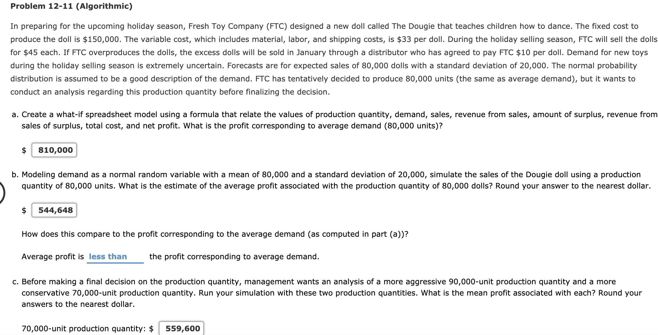 Problem 12-11 (Algorithmic) In preparing for the upcoming holiday season, Fresh Toy