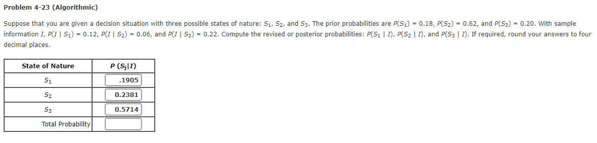 Problem 4-23 (Algorithmic) Suppose that you are given a decision situation with