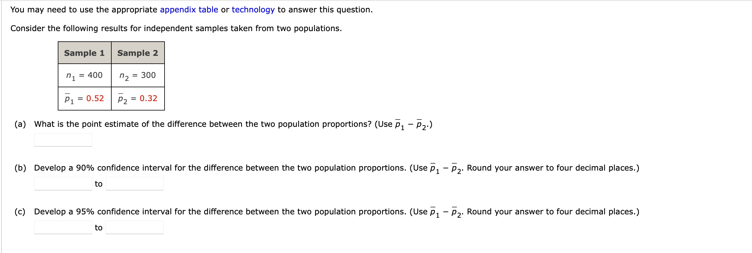 You may need to use the appropriate appendix table or technology to