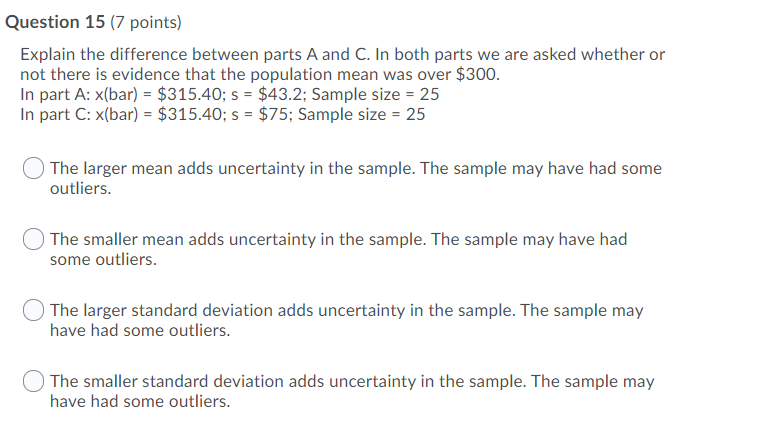 Question 15 (7 points) Explain the difference between parts A and C.