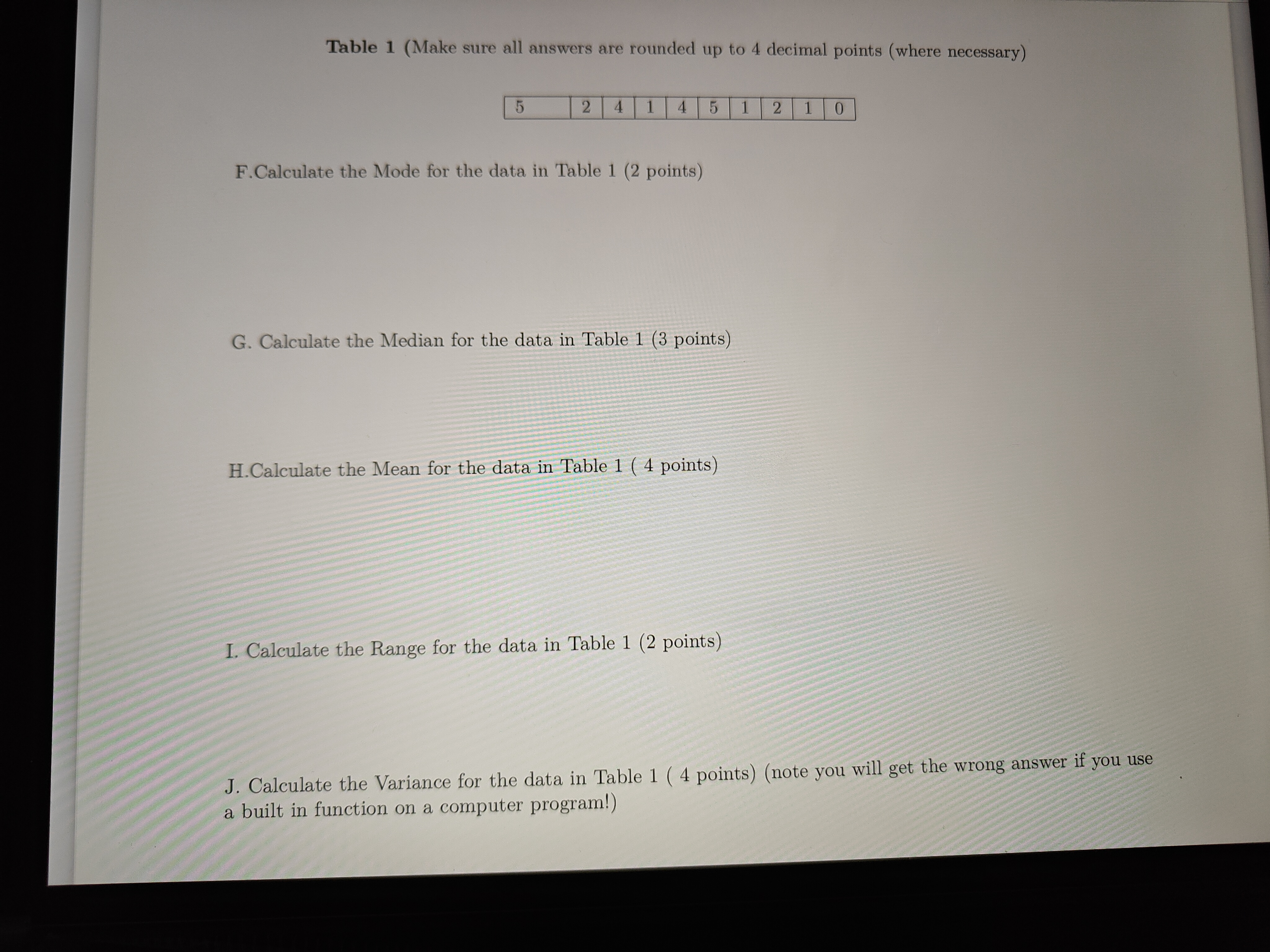 Table 1 (Make sure all answers are rounded up to 4 decimal