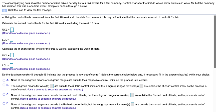 control charts. Develop an X-chart. Choose the correct graph below. A. Mean