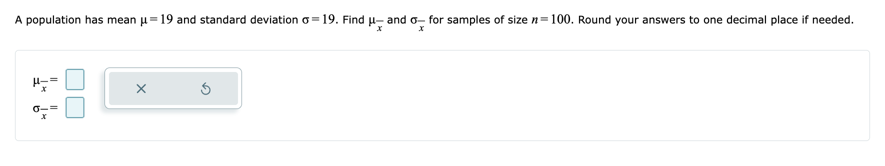 A population has mean -19 and standard deviation 19. Find -and -