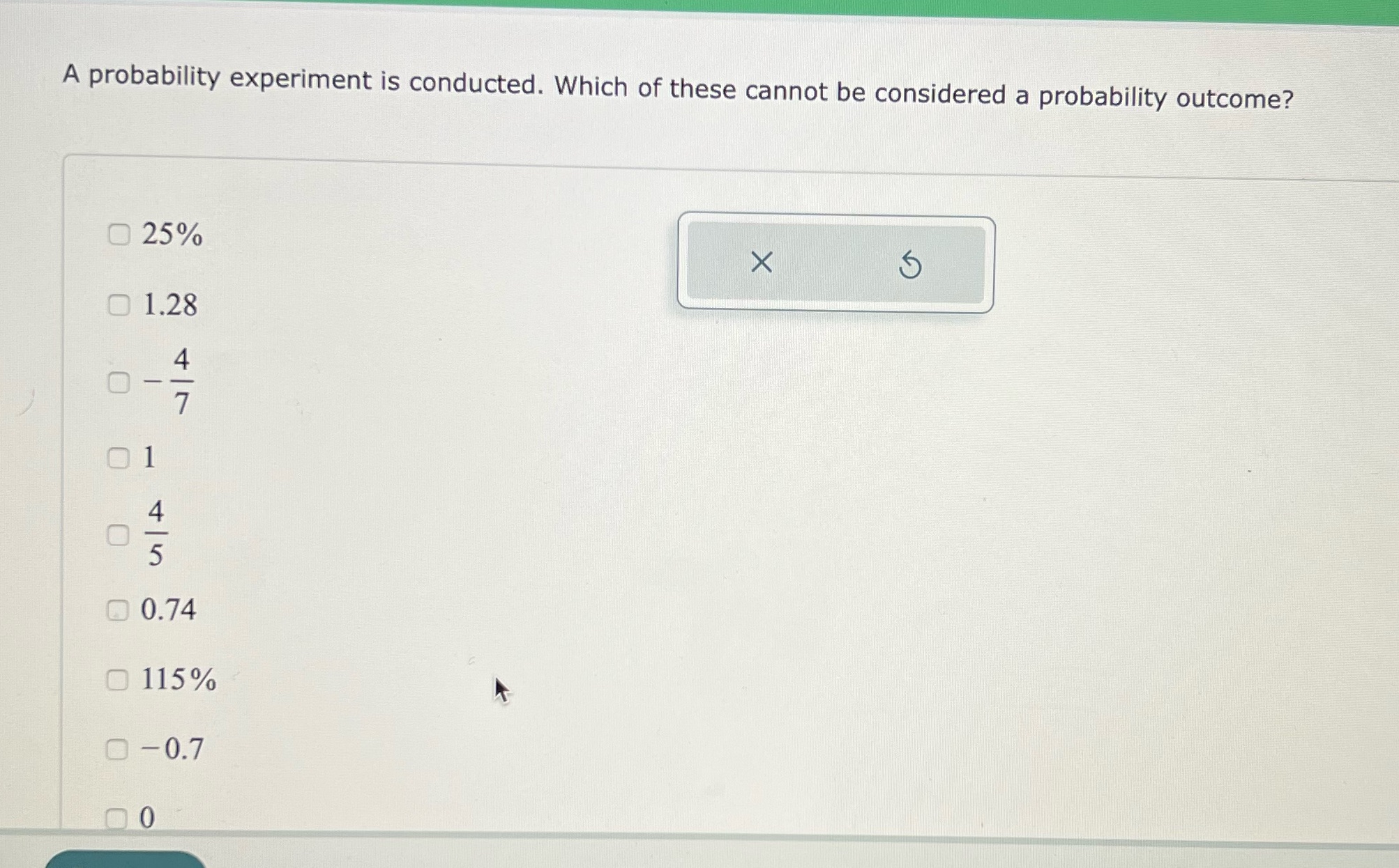 A probability experiment is conducted. Which of these cannot be considered a