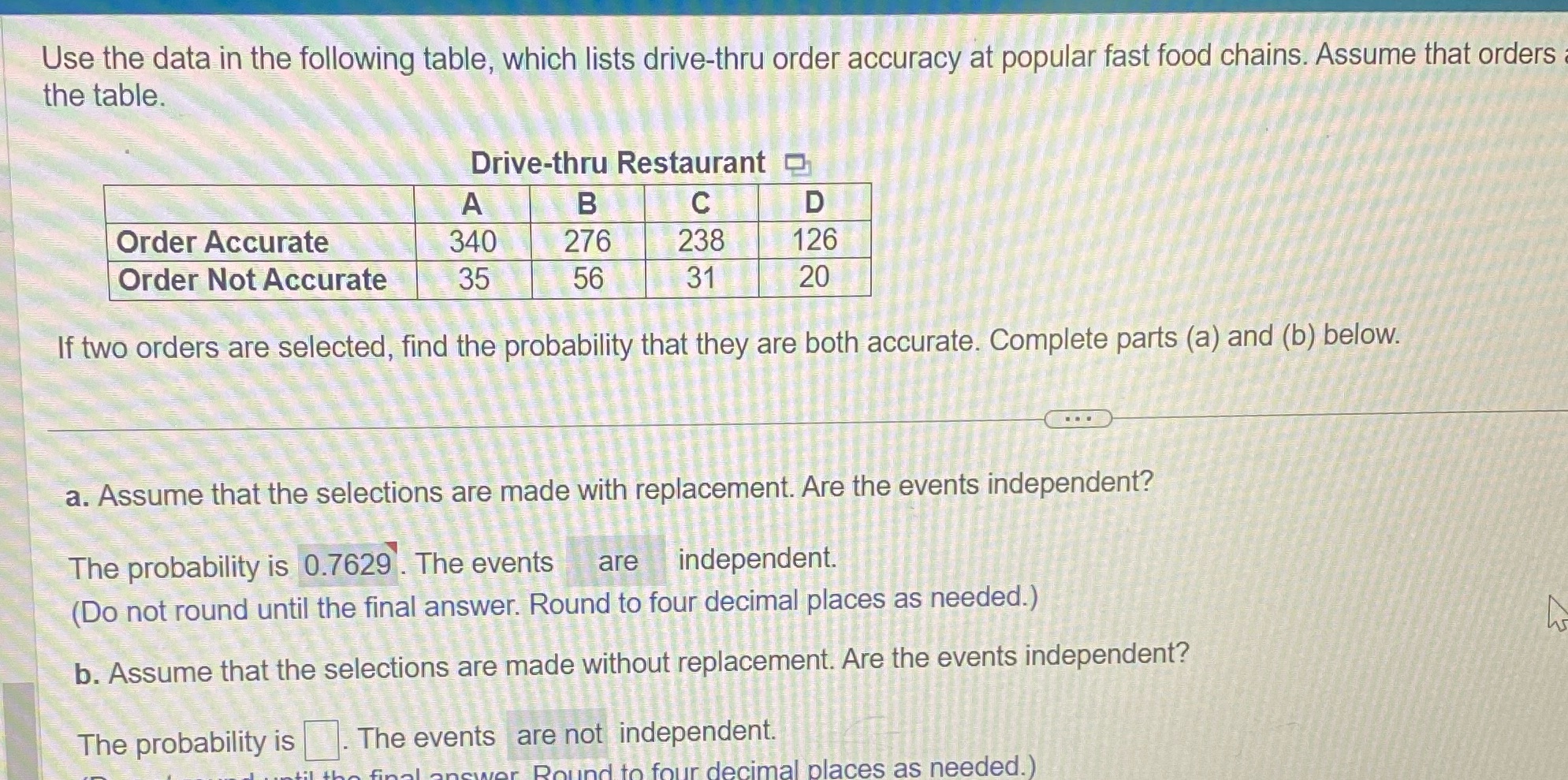 Use the data in the following table, which lists drive-thru order accuracy