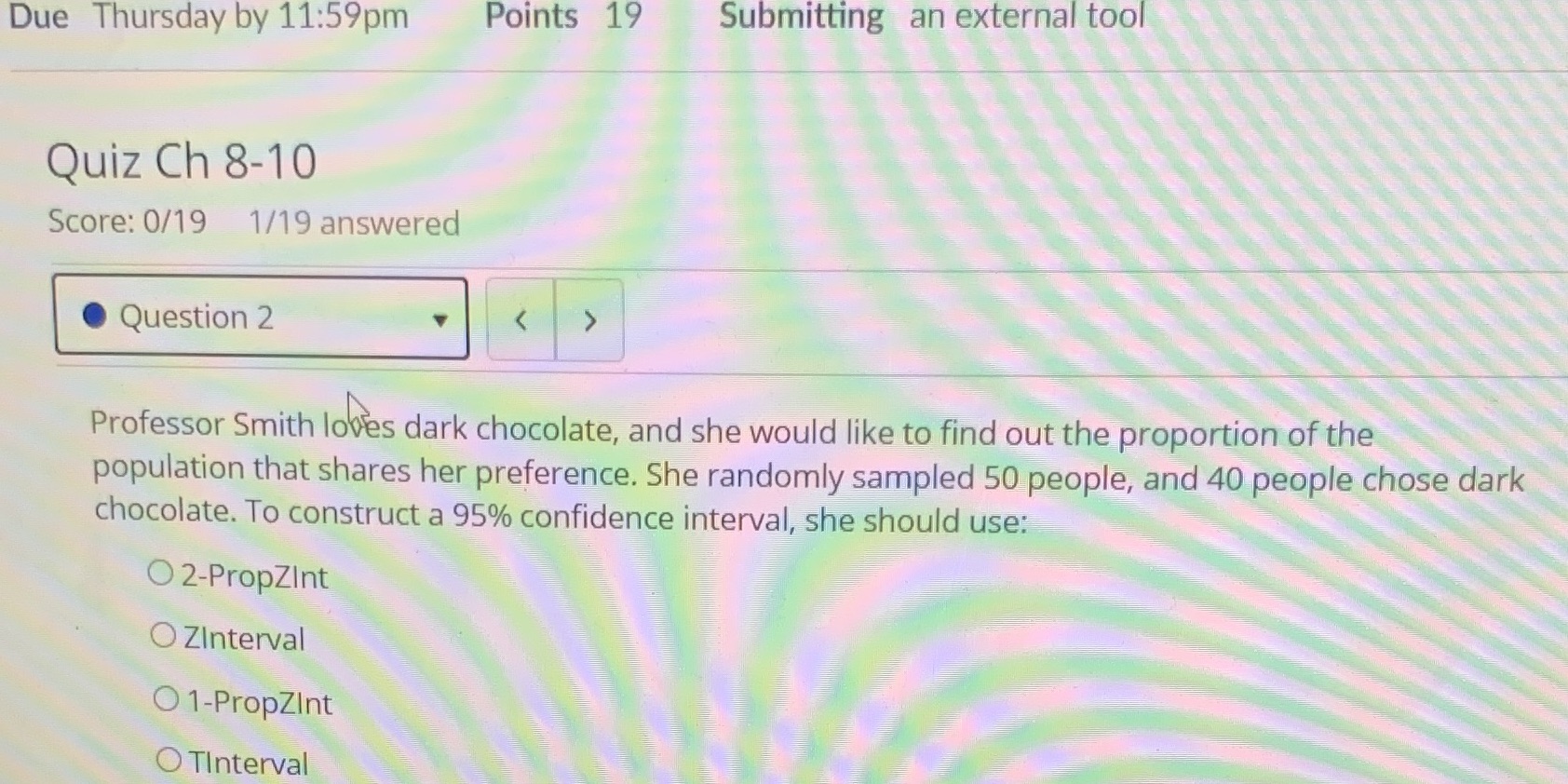 Due Thursday by 11:59pm Points 19 Submitting an external tool Quiz Ch