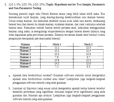 2. (LO 1:5%; LO2: 5%; LO3: 20%) Topik: Hypothesis test for Two