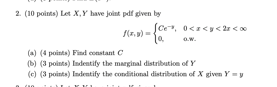 2. (10 points) Let X, Y have joint pdf given by f(x,