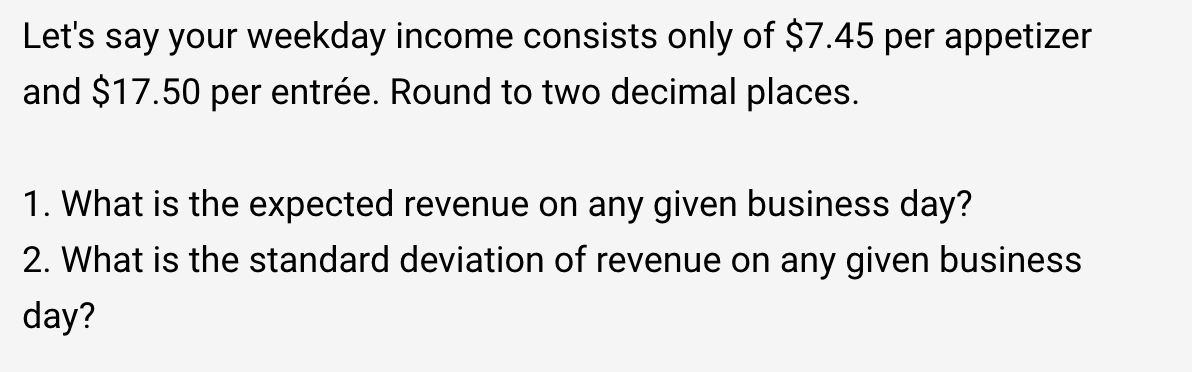 sell X appetizers and Y entrees with the following parameters. Let's say