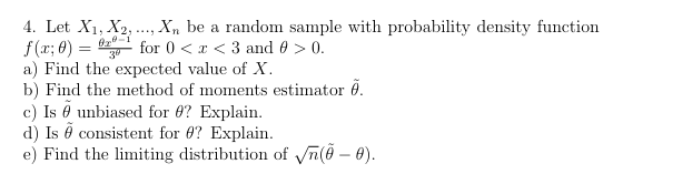 4. Let X1, X2, Xn be a random sample with probability density