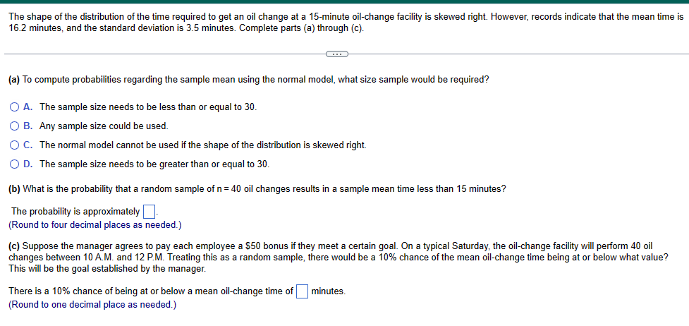 (a) Describe the sampling distribution of x. (b) What is P (x
