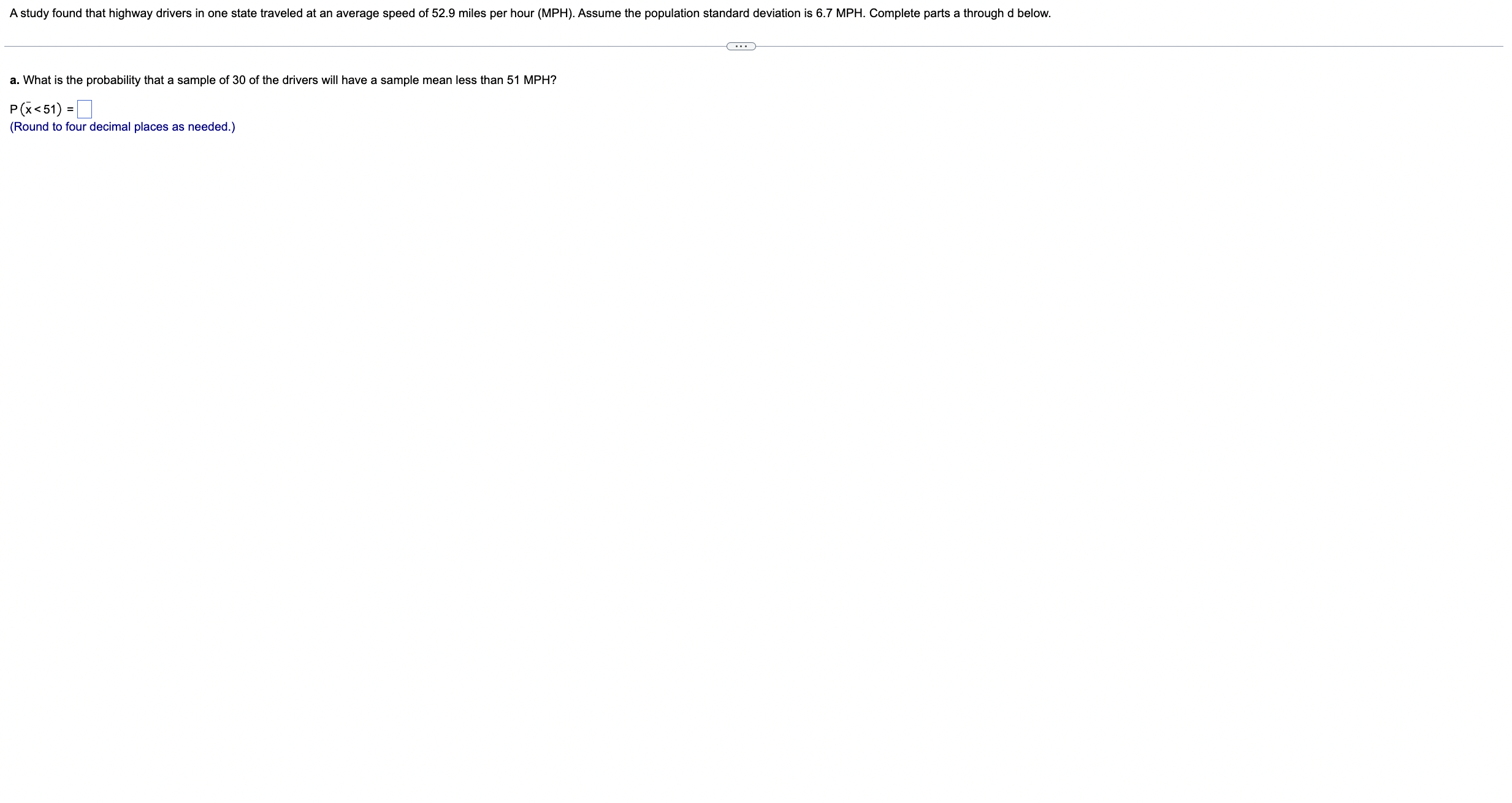 A study found that highway drivers in one state traveled at an