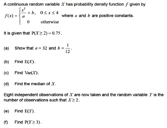 A continuous random variable X has probability density function of given by