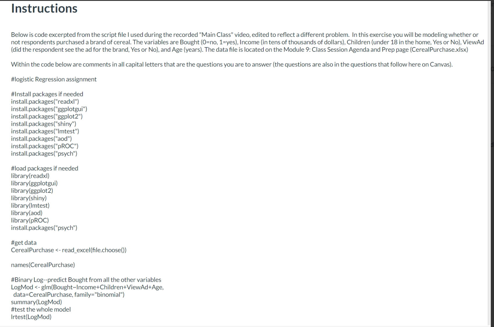 Instructions Below is code excerpted from the script file I used during