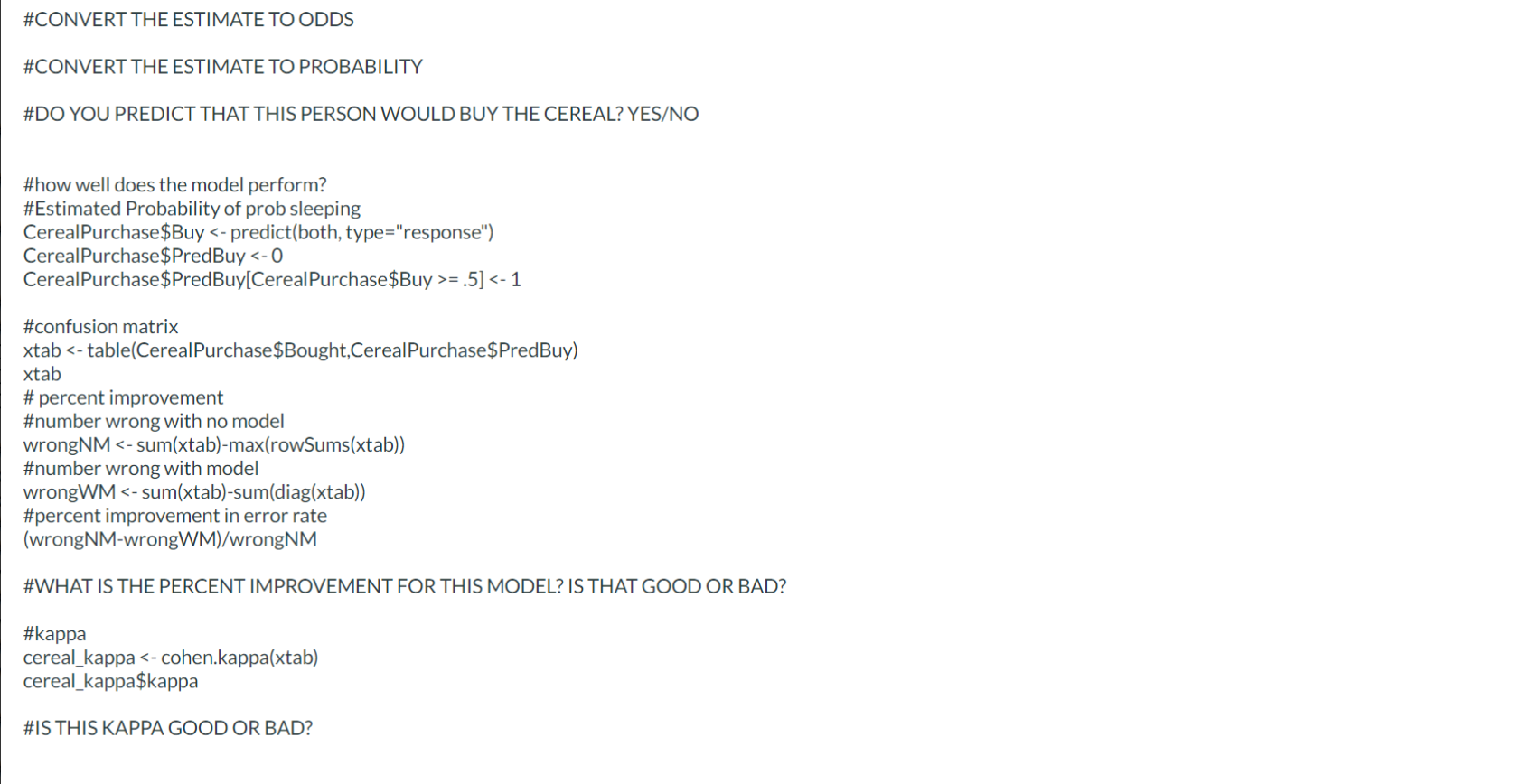 this exercise you will be modeling whether or not respondents purchased a