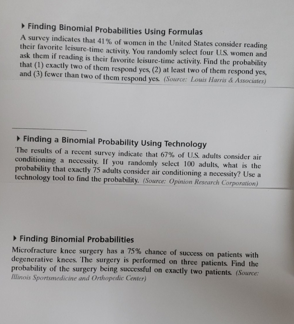 Finding Binomial Probabilities Using Formulas A survey indicates that 41% of women