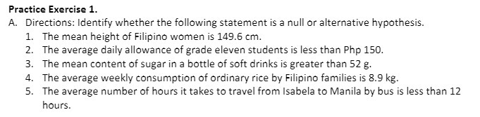 Practice Exercise 1. A. Directions: Identify whether the following statement is a