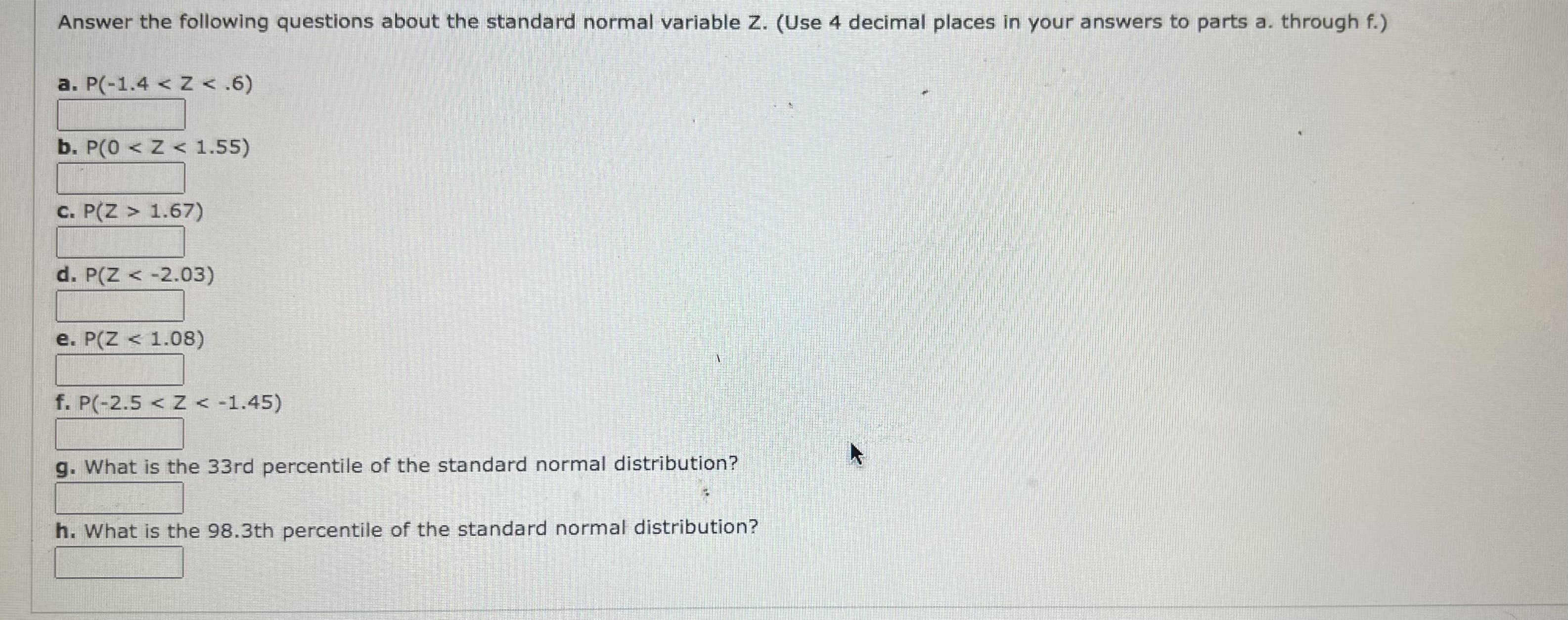 Answer the following questions about the standard normal variable Z. (Use 4
