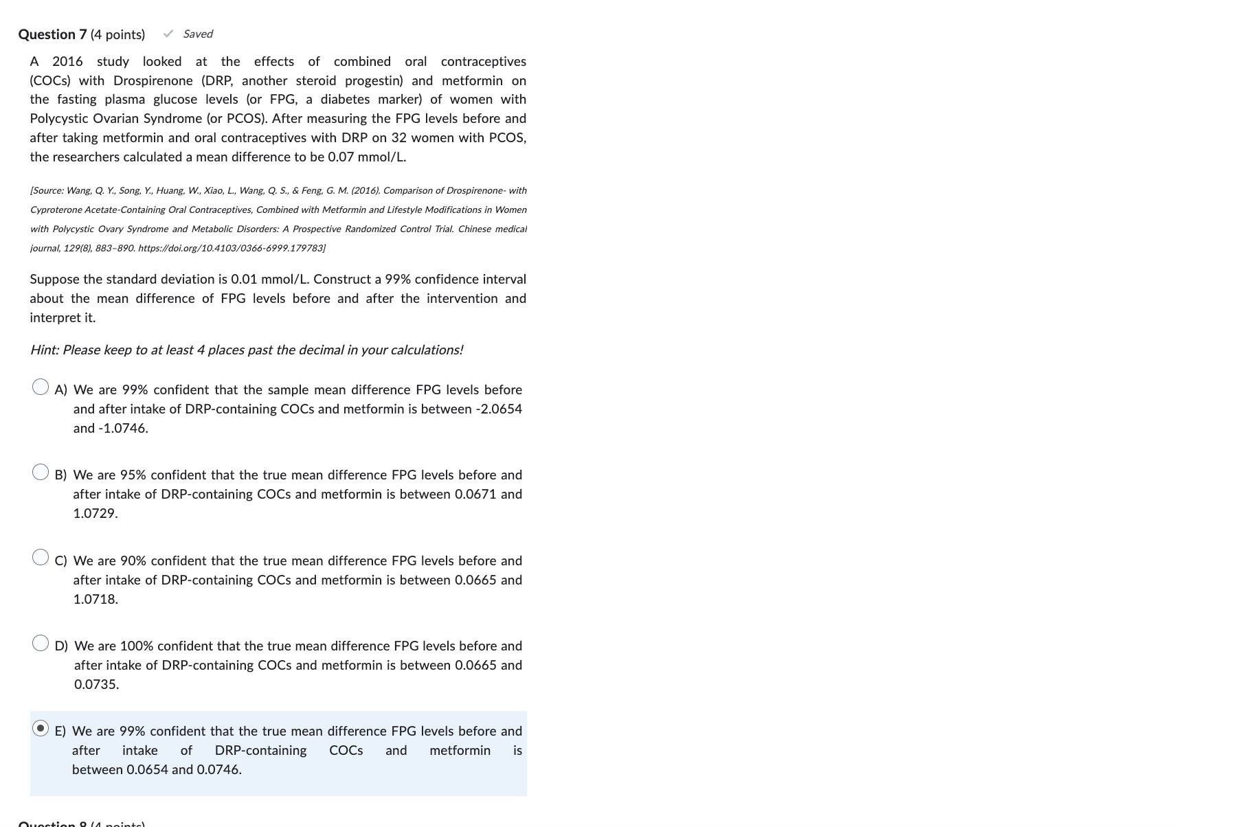 Question 7 (4 points) Saved A 2016 study looked at the effects