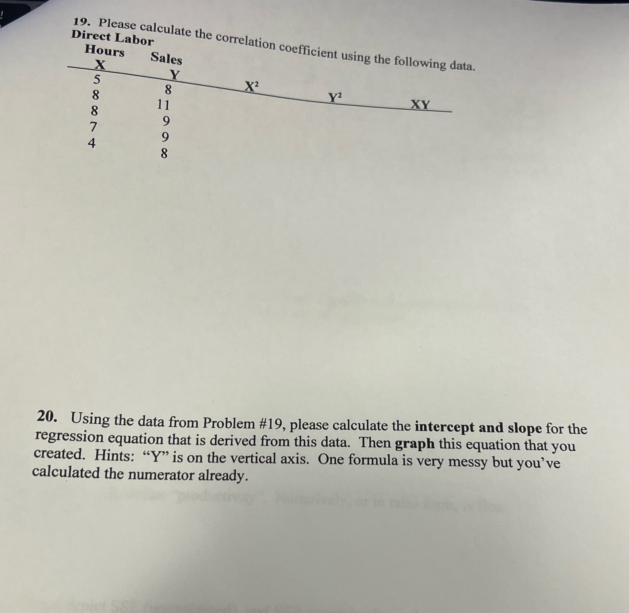 19. Please calculate the correlation coefficient using the following data. Direct Labor