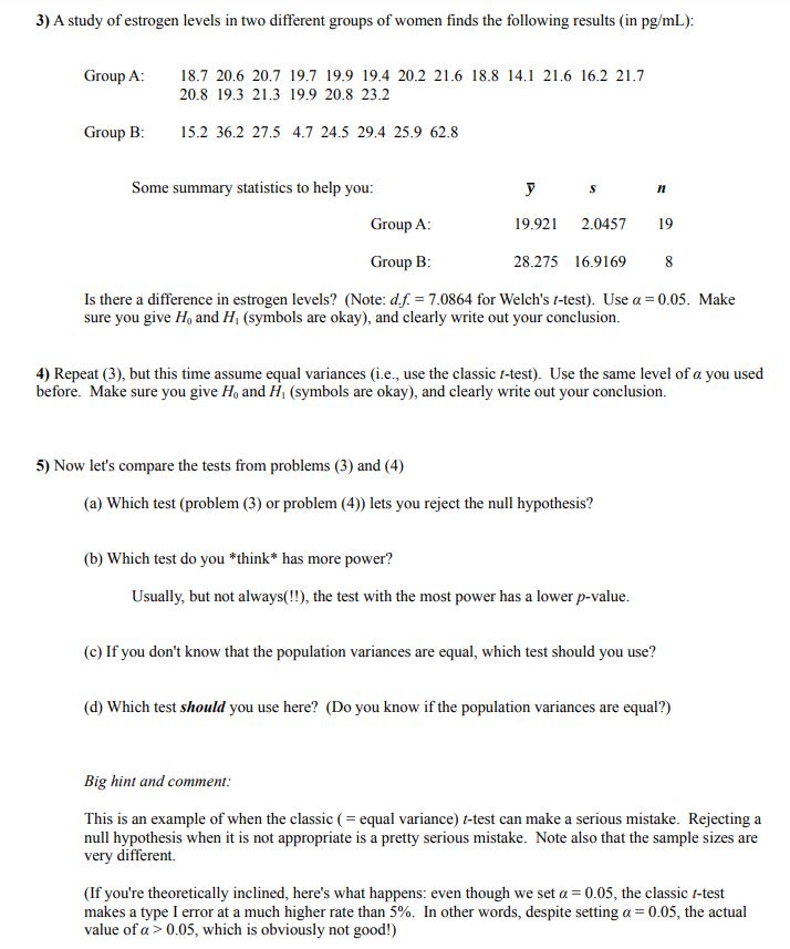 3) A study of estrogen levels in two different groups of women