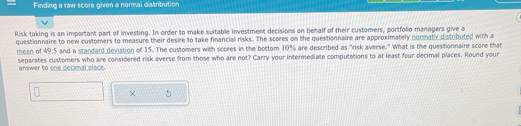 Finding a raw score given a normal distribution Risk taking is an